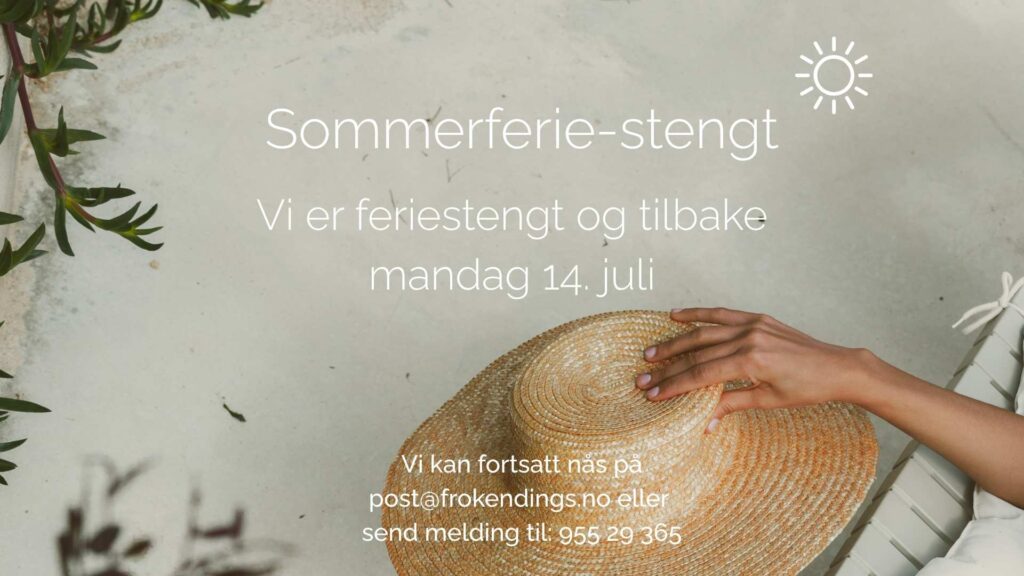 Sommerferie - stengt tilbake 14.juli